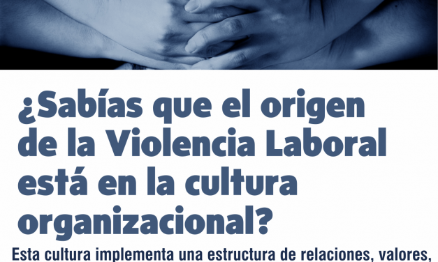 DENUNCIÁ LA VIOLENCIA LABORAL