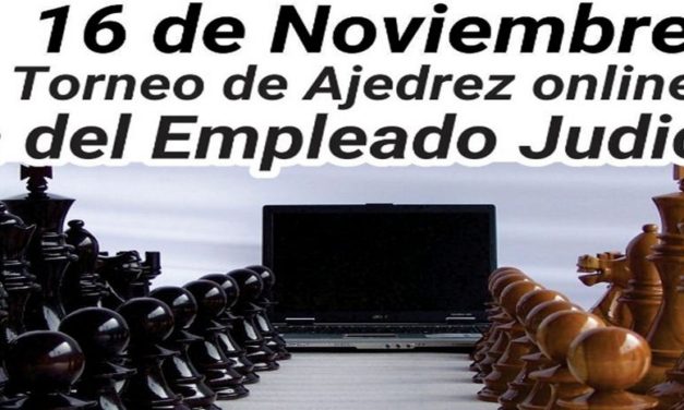 16 DE NOVIEMBRE TORNEO DE AJEDREZ ONLINE: «DÍA DEL EMPLEADO Y EMPLEADA JUDICIAL»