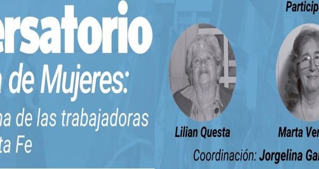 CONVERSATORIO: MEMORIA DE MUJERES – LA HISTORIA DE LUCHA DE LAS TRABAJADORAS JUDICIALES DE SANTA FE