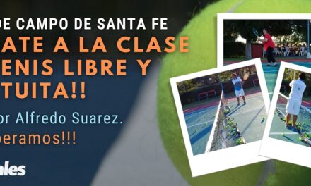 ¡CLASES DE TENIS LIBRE Y GRATUITA EN EL CLUB DE CAMPO DE SANTA FE!