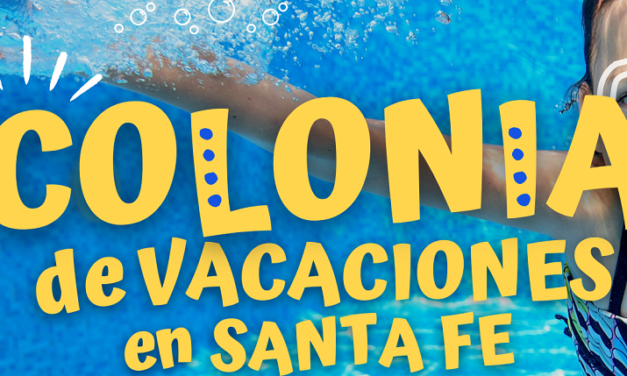 COLONIA DE VACACIONES EN SANTA FE: TEMPORADA 2022-2023