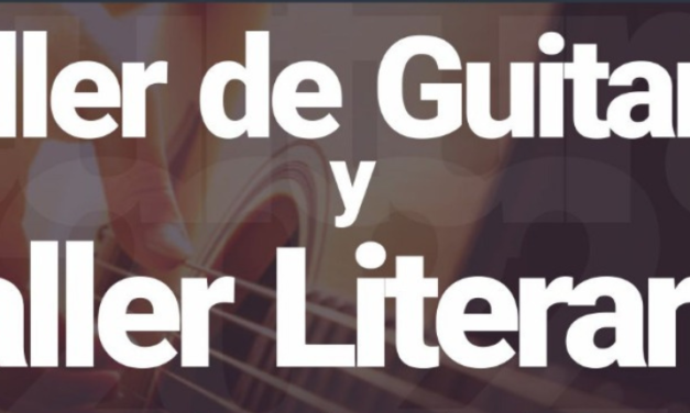 CIERRE DE ACTIVIDADES CULTURALES: TALLER DE GUITARRA Y LITERARIO