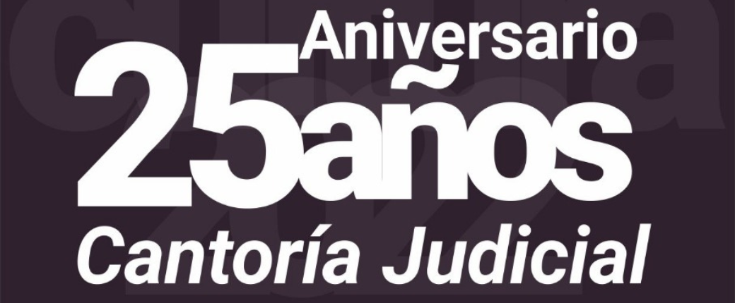 ¡25 AÑOS DE CANTORÍA JUDICIAL!