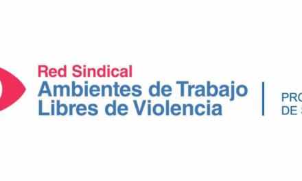 RED SINDICAL POR AMBIENTES DE TRABAJO LIBRES DE VIOLENCIA: PRIMER AÑO DE LA PUESTA EN VIGENCIA DEL CONVENIO 190 DE OIT