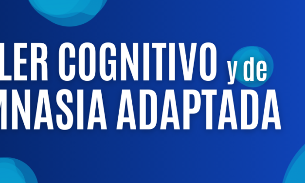 ¡PARA ADULTOS Y ADULTOS MAYORES! TALLER COGNITIVO Y DE GIMNASIA ADAPTADA.
