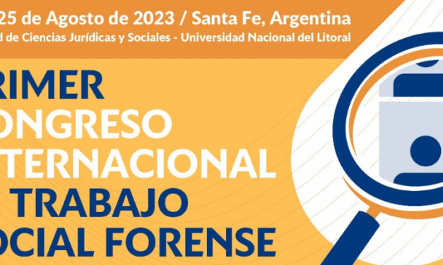 PRIMER CONGRESO INTERNACIONAL DE TRABAJO SOCIAL FORENSE