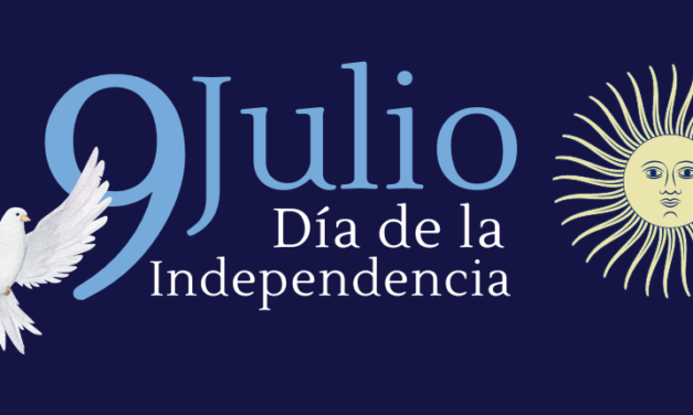 9 DE JULIO: DÍA DE LA INDEPENDENCIA