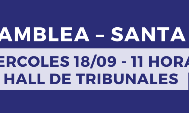 ASAMBLEA – SANTA FE: MIERCOLES 18/09  – 11 HORAS. HALL DE TRIBUNALES 