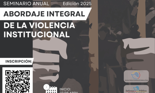 Seminario Anual: Abordaje Integral de la Violencia Institucional -edición 2025-