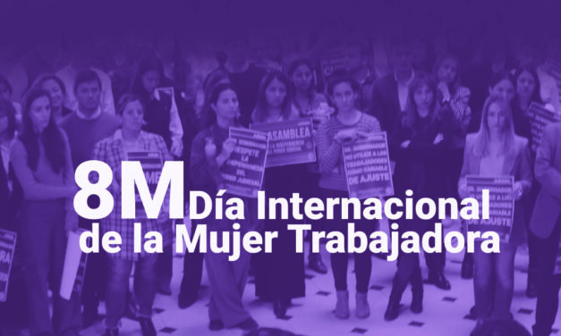 8M – NUESTRA LUCHA DE HOY SON NUESTROS DERECHOS DE MAÑANA!!! Documento