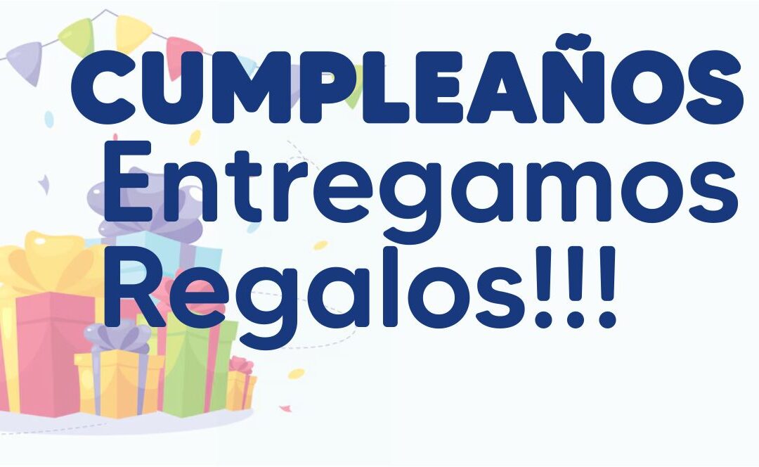 Entregamos obsequios de cumpleaños