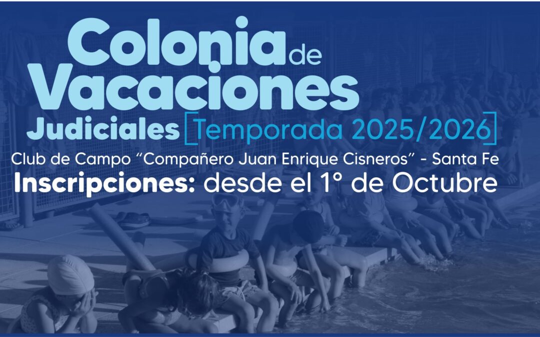 Colonia de Vacaciones JUDICIALES Santa Fe – Temporada 2025/2026