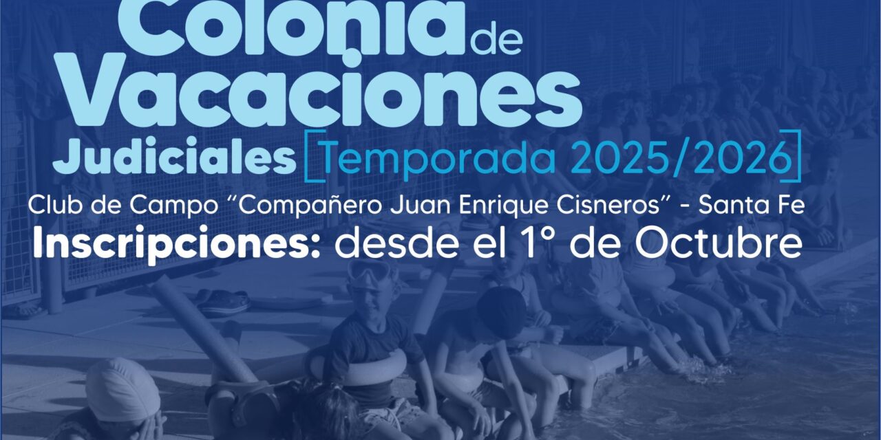 Colonia de Vacaciones JUDICIALES Santa Fe – Temporada 2025/2026