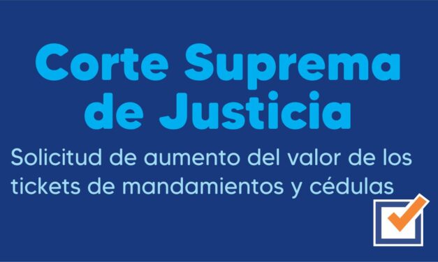 Corte Suprema de Justicia. Solicitud de aumento del valo9r de los ticktes y mandamientos y cédulas