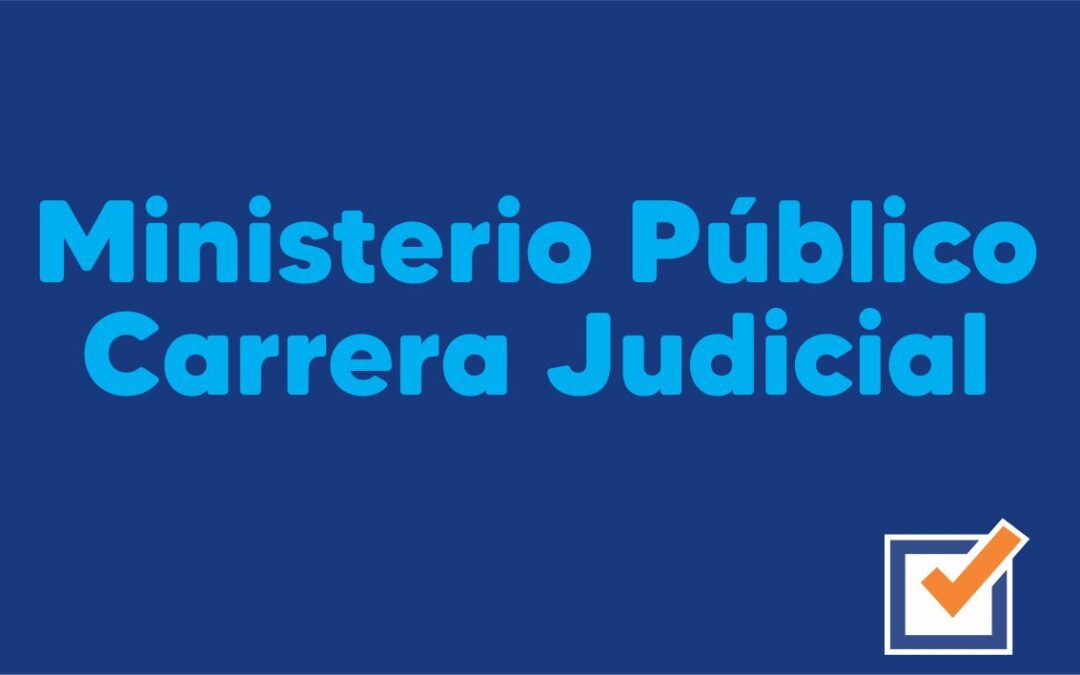 Ministerio Público – Carrera Judicial