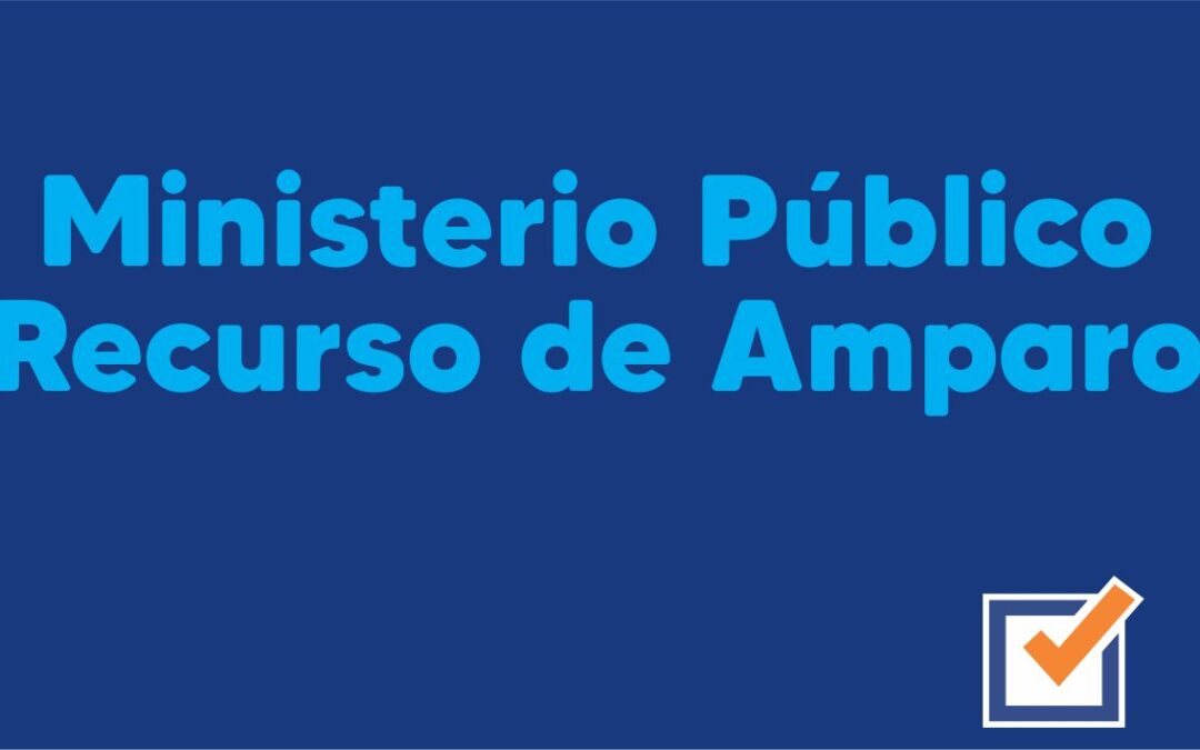 Ministerio Público – Recurso de Amparo