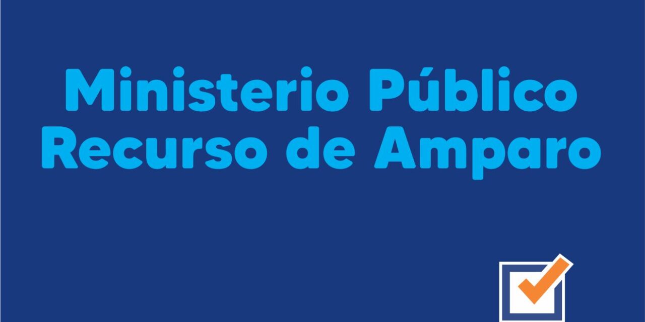 Ministerio Público – Recurso de Amparo