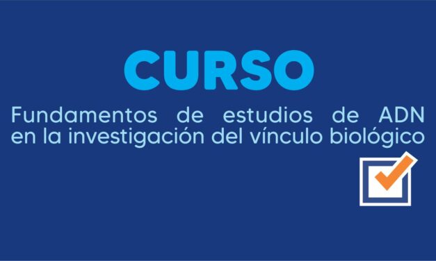 Curso: Fundamentos de estudios de ADN en la investigación del vínculo biológico