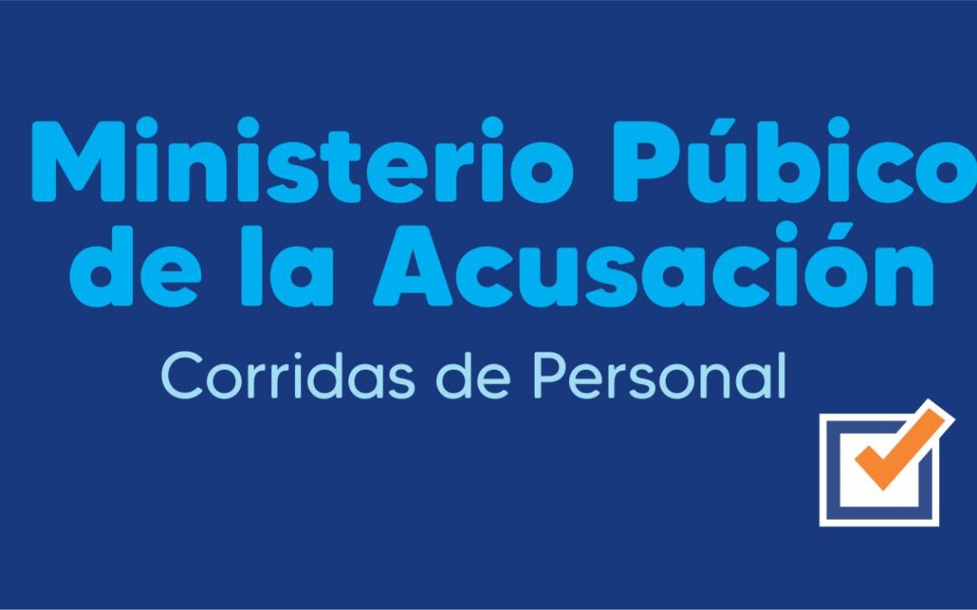 MINISTERIO PÚBLICO DE LA ACUSACIÓN – CORRIDAS DE PERSONAL