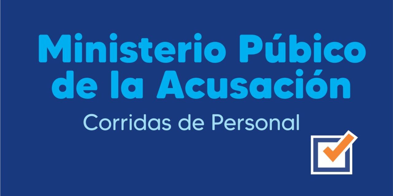 MINISTERIO PÚBLICO DE LA ACUSACIÓN – CORRIDAS DE PERSONAL