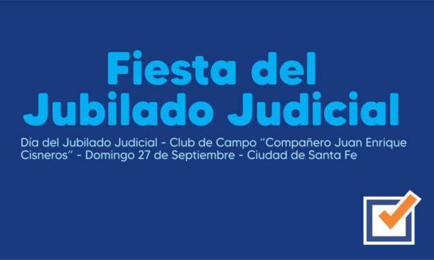 Día del Jubilado Judicial – Club de Campo “Compañero Juan EnriqueCisneros” – Domingo 27 de Septiembre – Ciudad de Santa Fe