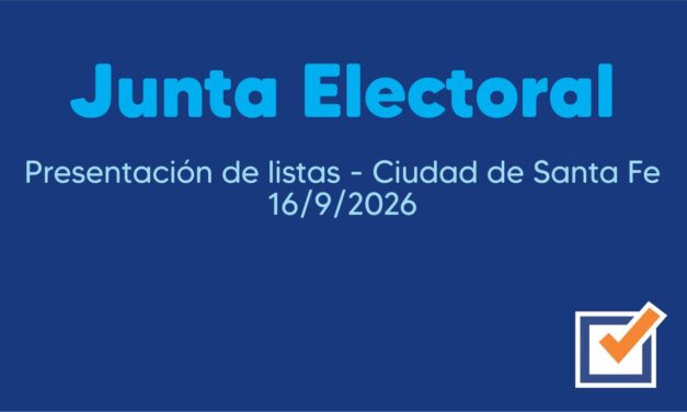 Junta Electoral – Presentación de listas – Ciudad de Santa Fe 16/9/2026