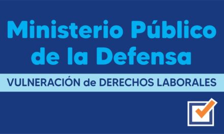 Ministerio Público de la Defensa – Vulneración de Derechos Laborales