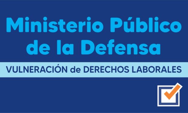 Ministerio Público de la Defensa – Vulneración de Derechos Laborales