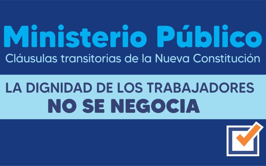 Ministerio Público – Cláusulas Transitorias de la Nueva Constitución